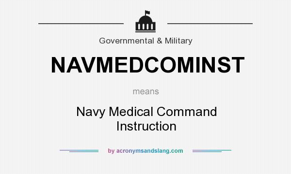 What does NAVMEDCOMINST mean? It stands for Navy Medical Command Instruction