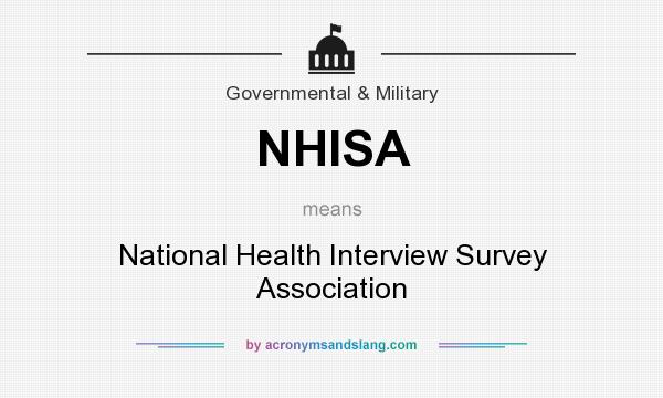 What does NHISA mean? It stands for National Health Interview Survey Association