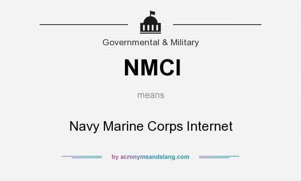 What does NMCI mean? It stands for Navy Marine Corps Internet
