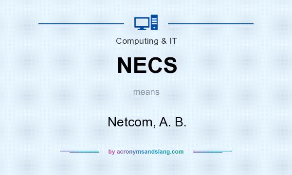 What does NECS mean? It stands for Netcom, A. B.