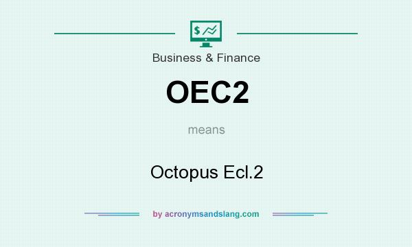 What does OEC2 mean? It stands for Octopus Ecl.2
