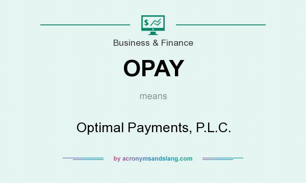 What does OPAY mean? It stands for Optimal Payments, P.L.C.
