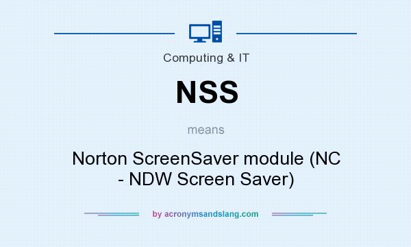 What does NSS mean? It stands for Norton ScreenSaver module (NC - NDW Screen Saver)