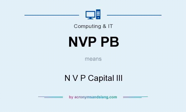What does NVP PB mean? It stands for N V P Capital III