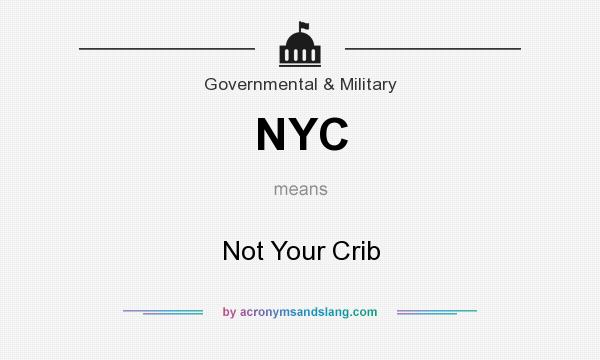 What does NYC mean? It stands for Not Your Crib