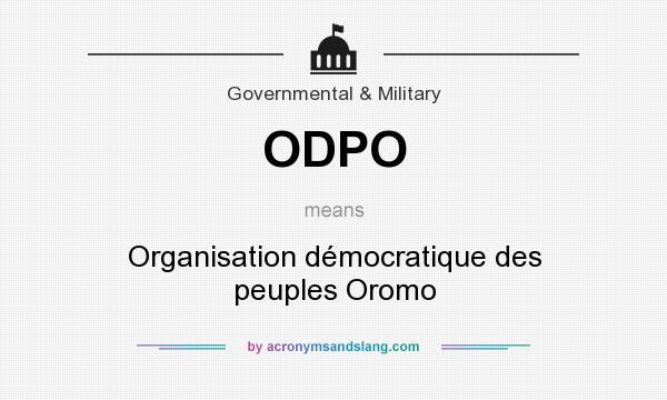 What does ODPO mean? It stands for Organisation démocratique des peuples Oromo