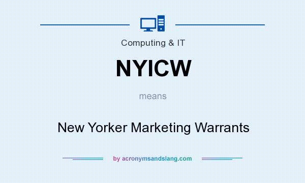 What does NYICW mean? It stands for New Yorker Marketing Warrants