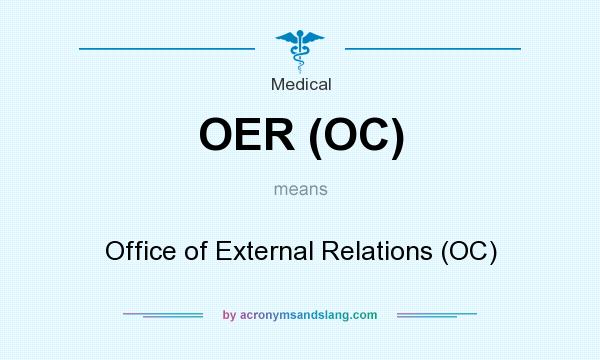 What does OER (OC) mean? It stands for Office of External Relations (OC)