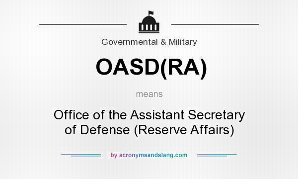 What does OASD(RA) mean? It stands for Office of the Assistant Secretary of Defense (Reserve Affairs)