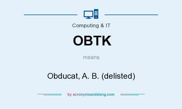 What does OBTK mean? It stands for Obducat, A. B. (delisted)