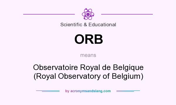 What does ORB mean? It stands for Observatoire Royal de Belgique (Royal Observatory of Belgium)