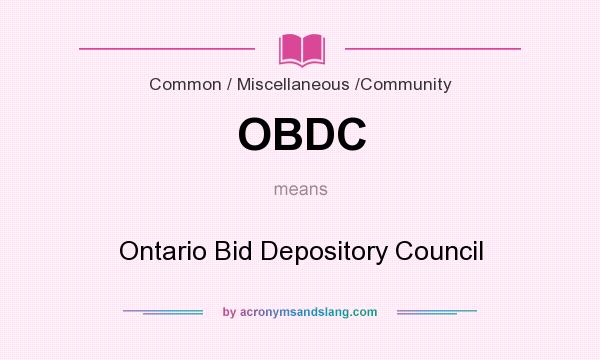 What does OBDC mean? It stands for Ontario Bid Depository Council