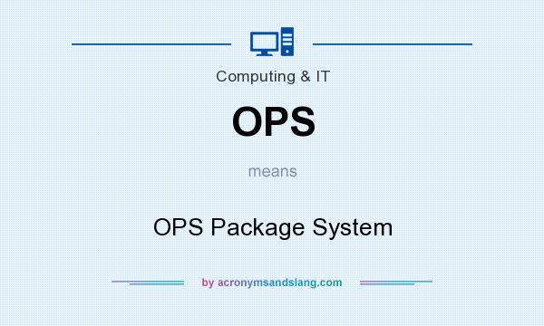 What does OPS mean? It stands for OPS Package System