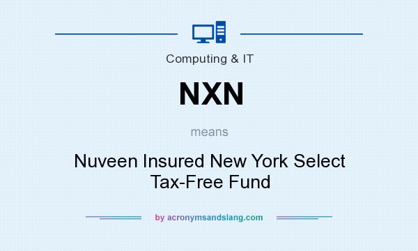 What does NXN mean? It stands for Nuveen Insured New York Select Tax-Free Fund