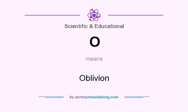 What does O mean? It stands for Oblivion