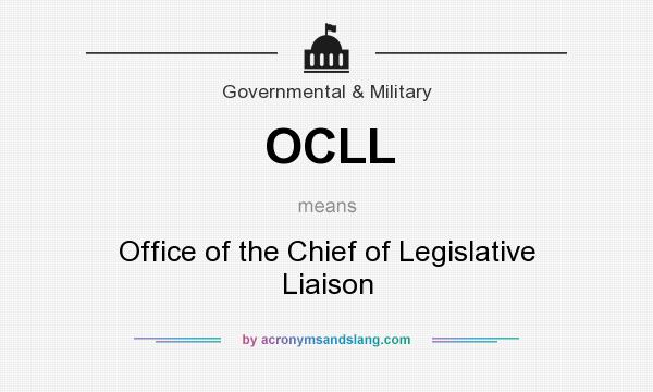 What does OCLL mean? It stands for Office of the Chief of Legislative Liaison