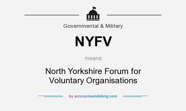 What does NYFV mean? It stands for North Yorkshire Forum for Voluntary Organisations