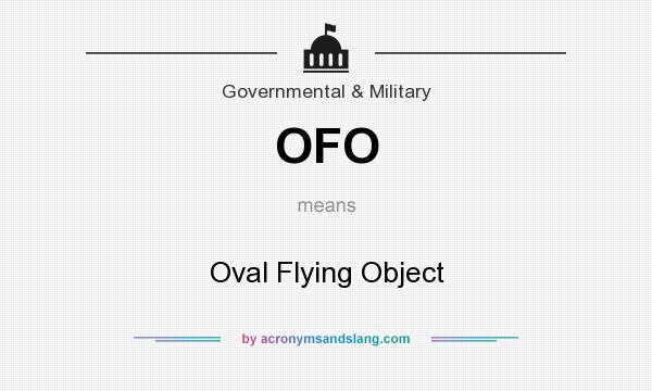 What does OFO mean? It stands for Oval Flying Object