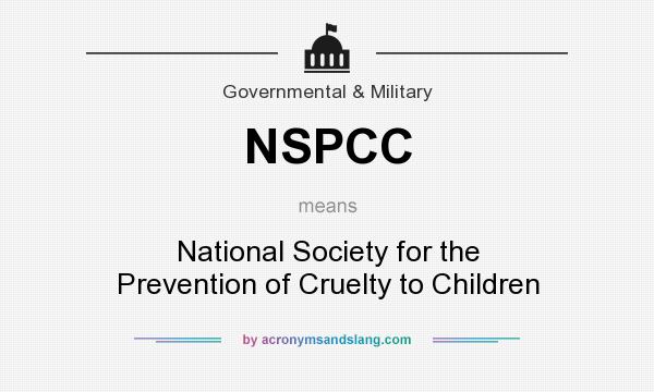 What does NSPCC mean? It stands for National Society for the Prevention of Cruelty to Children