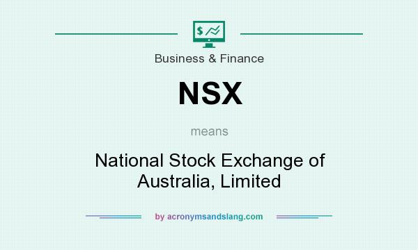 What does NSX mean? It stands for National Stock Exchange of Australia, Limited