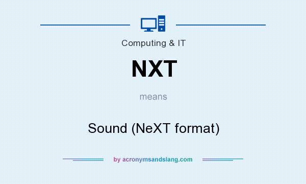 What does NXT mean? It stands for Sound (NeXT format)