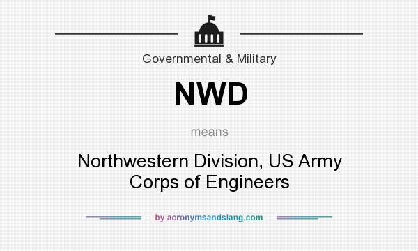 What does NWD mean? It stands for Northwestern Division, US Army Corps of Engineers