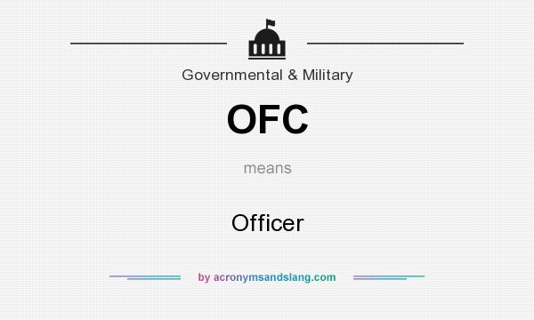 What does OFC mean? It stands for Officer