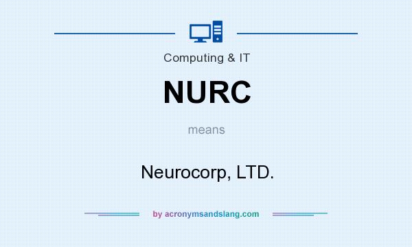 What does NURC mean? It stands for Neurocorp, LTD.