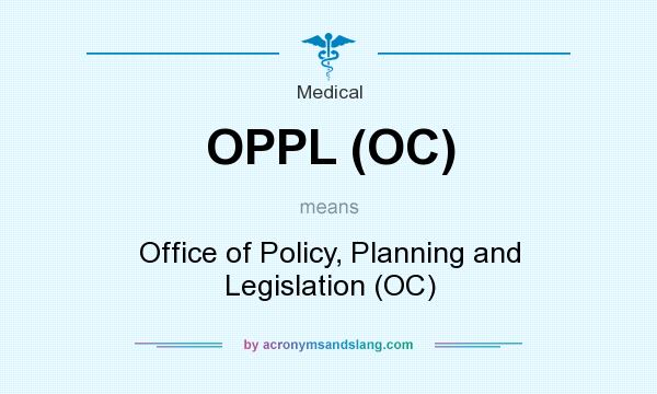 What does OPPL (OC) mean? It stands for Office of Policy, Planning and Legislation (OC)