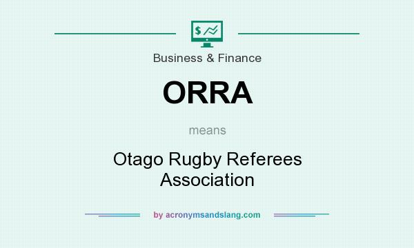 What does ORRA mean? It stands for Otago Rugby Referees Association