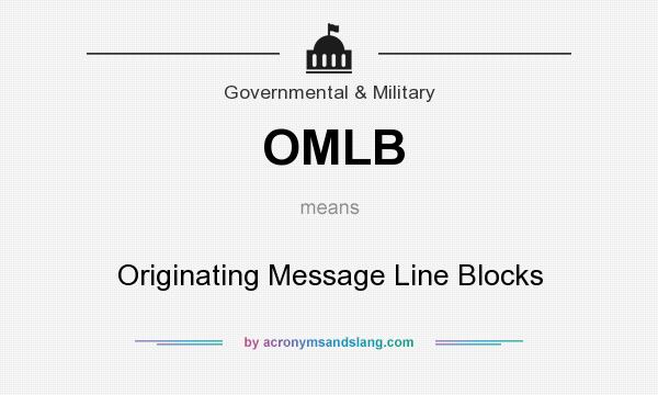 What does OMLB mean? It stands for Originating Message Line Blocks