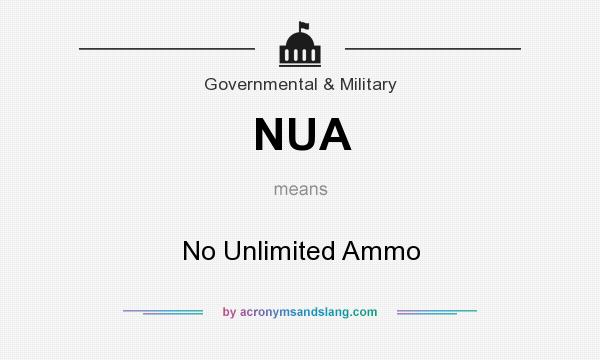 What does NUA mean? It stands for No Unlimited Ammo