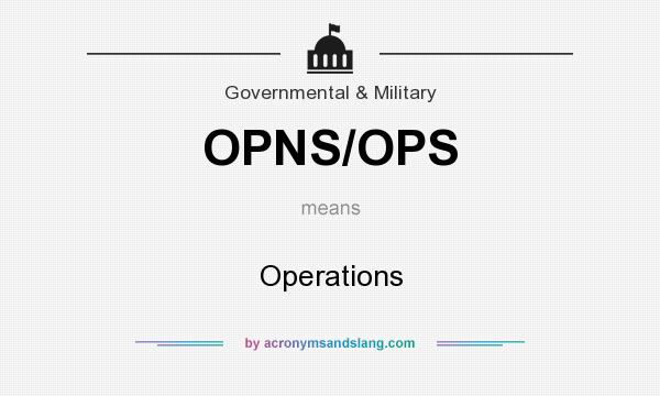 What does OPNS/OPS mean? It stands for Operations
