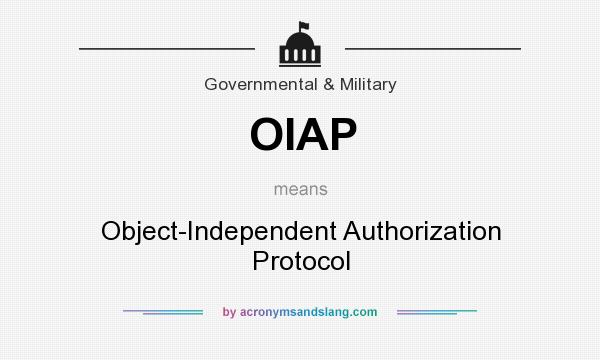 What does OIAP mean? It stands for Object-Independent Authorization Protocol