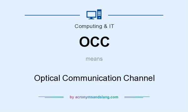What does OCC mean? It stands for Optical Communication Channel