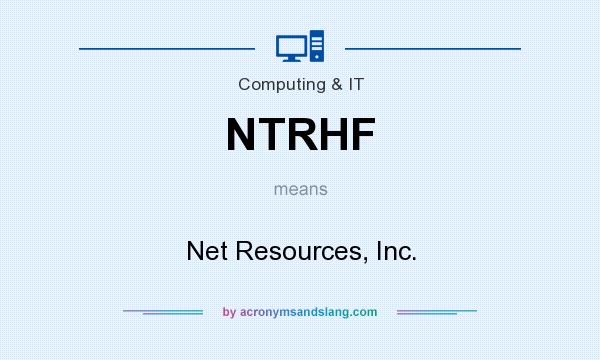 What does NTRHF mean? It stands for Net Resources, Inc.