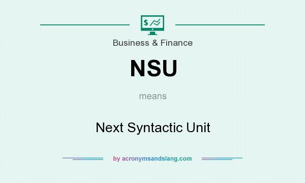 What does NSU mean? It stands for Next Syntactic Unit