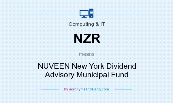 What does NZR mean? It stands for NUVEEN New York Dividend Advisory Municipal Fund