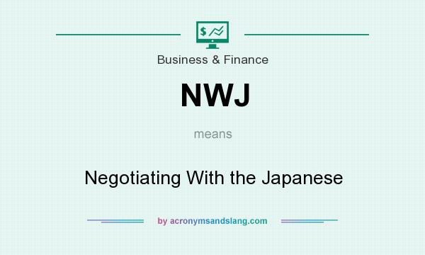 What does NWJ mean? It stands for Negotiating With the Japanese