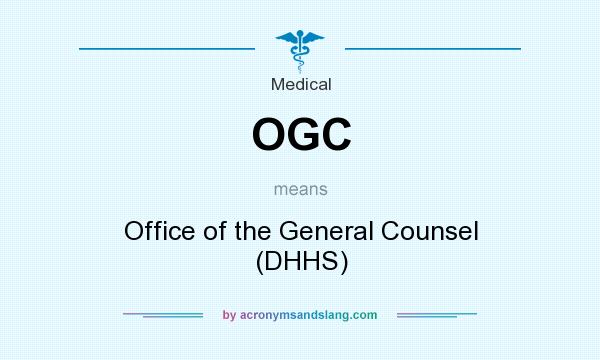 What does OGC mean? It stands for Office of the General Counsel (DHHS)