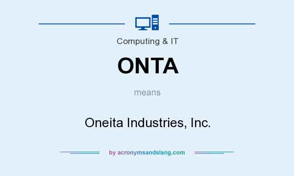 What does ONTA mean? It stands for Oneita Industries, Inc.