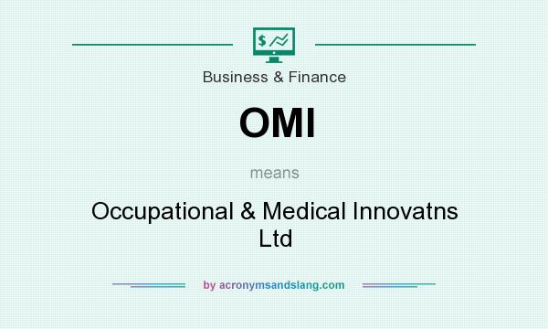 What does OMI mean? It stands for Occupational & Medical Innovatns Ltd