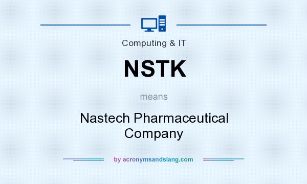 What does NSTK mean? It stands for Nastech Pharmaceutical Company