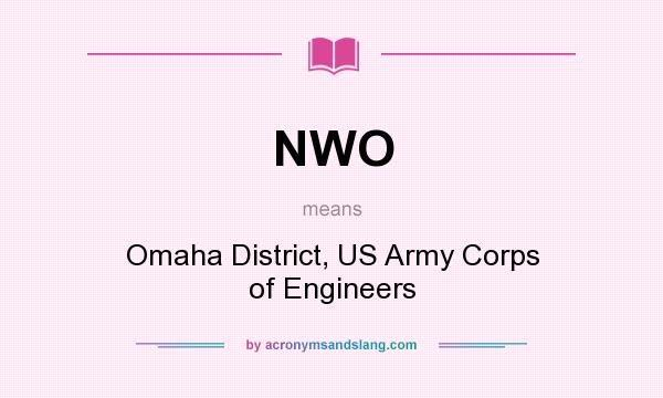 What does NWO mean? It stands for Omaha District, US Army Corps of Engineers