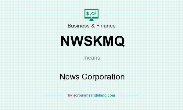 What does NWSKMQ mean? It stands for News Corporation