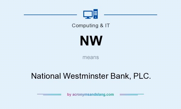 What does NW mean? It stands for National Westminster Bank, PLC.