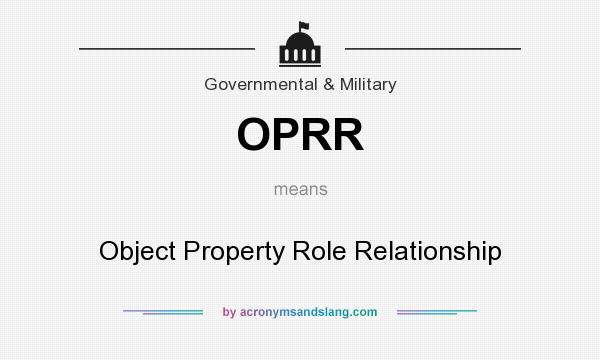 What does OPRR mean? It stands for Object Property Role Relationship