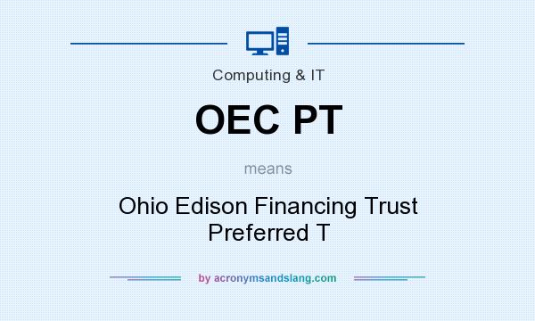 What does OEC PT mean? It stands for Ohio Edison Financing Trust Preferred T