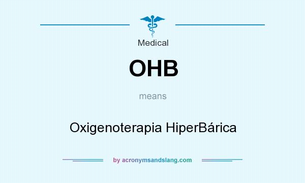 What does OHB mean? It stands for Oxigenoterapia HiperBárica