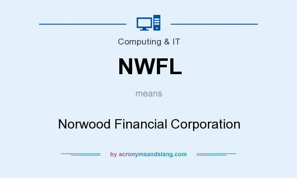 What does NWFL mean? It stands for Norwood Financial Corporation